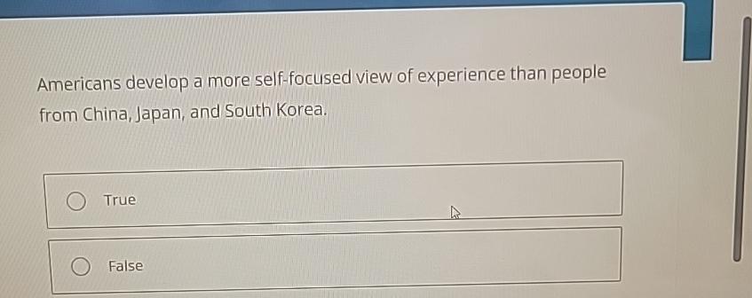  Americans develop a more self-focused view of experience than people from