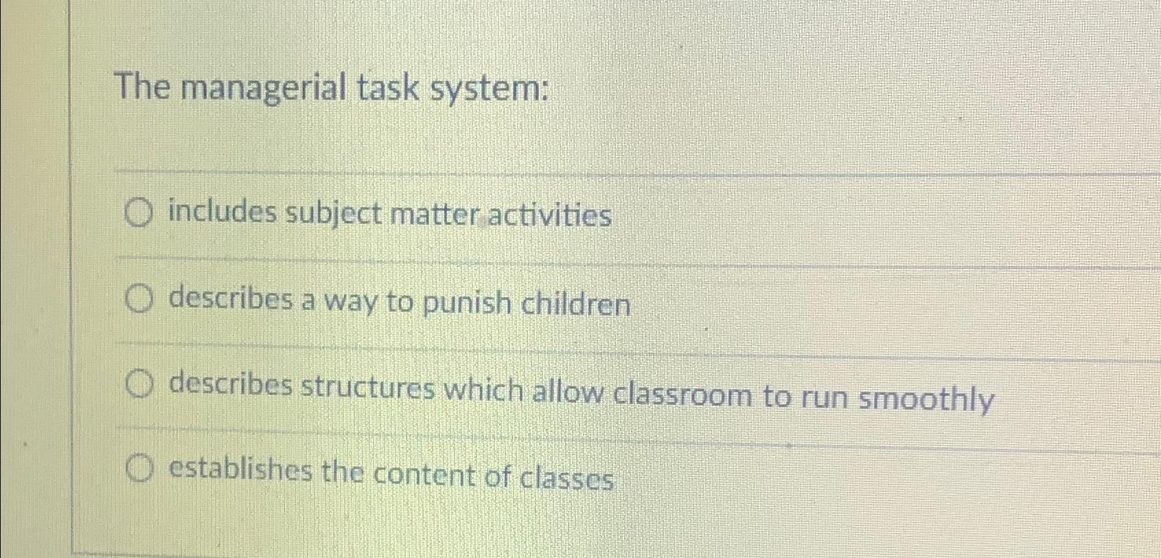  The managerial task system: includes subject matter activities describes a way