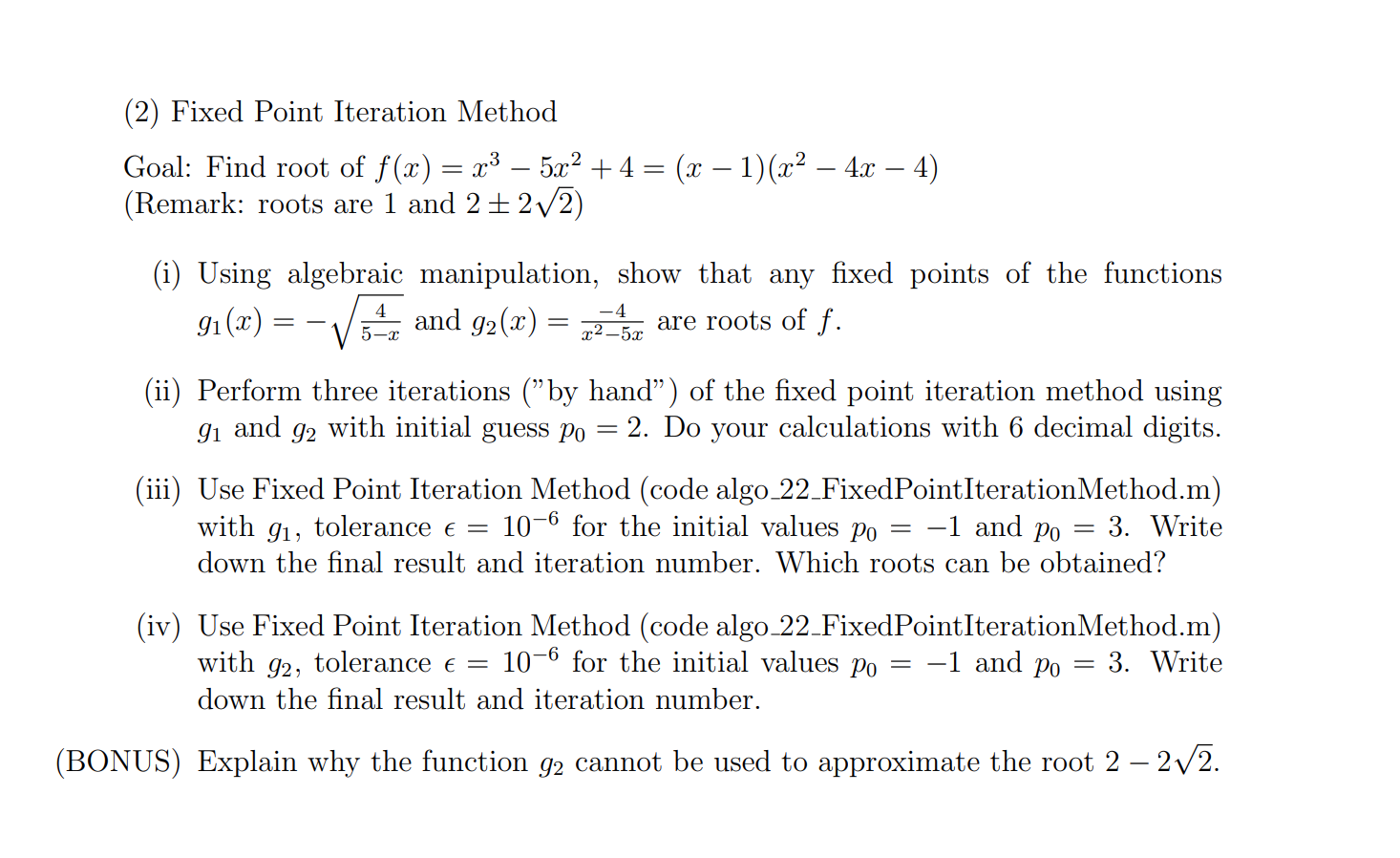 Mainly 1 and 2. 3 and 4 require a matlab code. Bonus