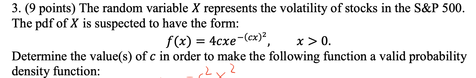 3. (9 points) The random variable X represents the volatility of
