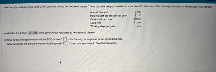 solve part b a) What is the EOQ? unith (round your response