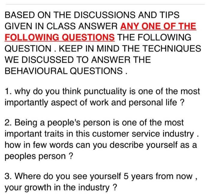  BASED ON THE DISCUSSIONS AND TIPS GIVEN IN CLASS ANSWER ANY