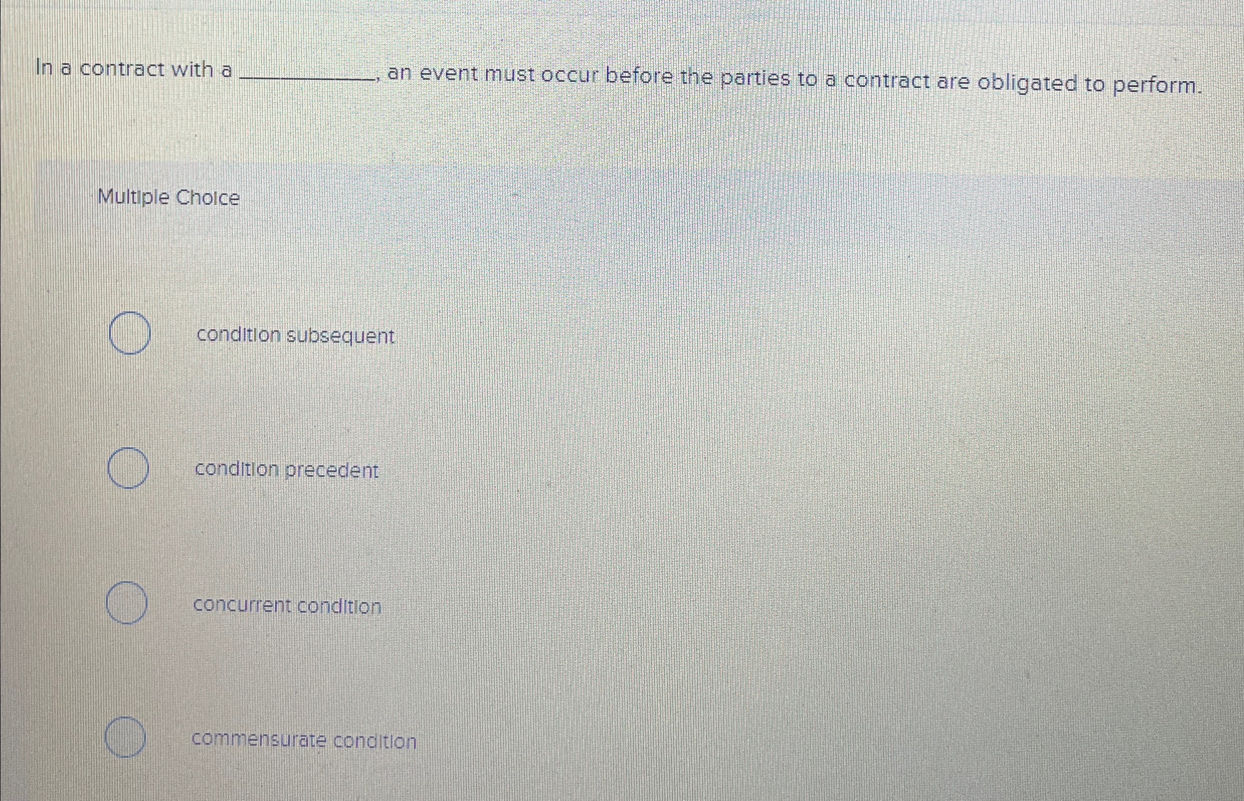  In a contract with a q, an event must occur before