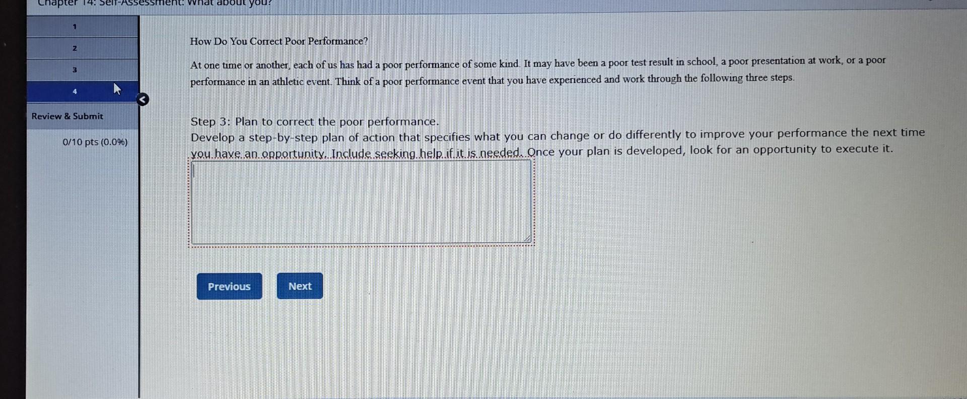 result in school, a poor presentation at work, or a poor performance