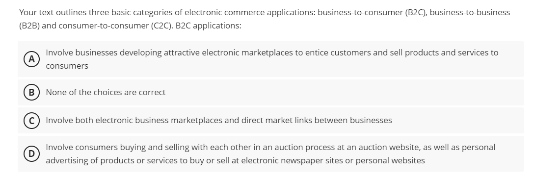  Your text outlines three basic categories of electronic commerce applications: business-to-consumer