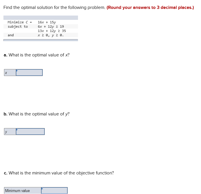  Find the optimal solution for the following problem. (Round your answers