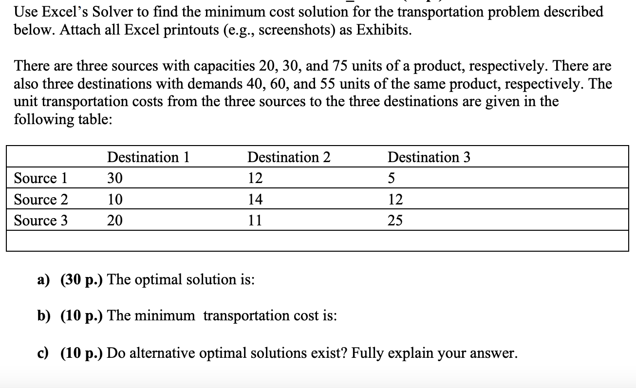  Use Excel's Solver to find the minimum cost solution for the