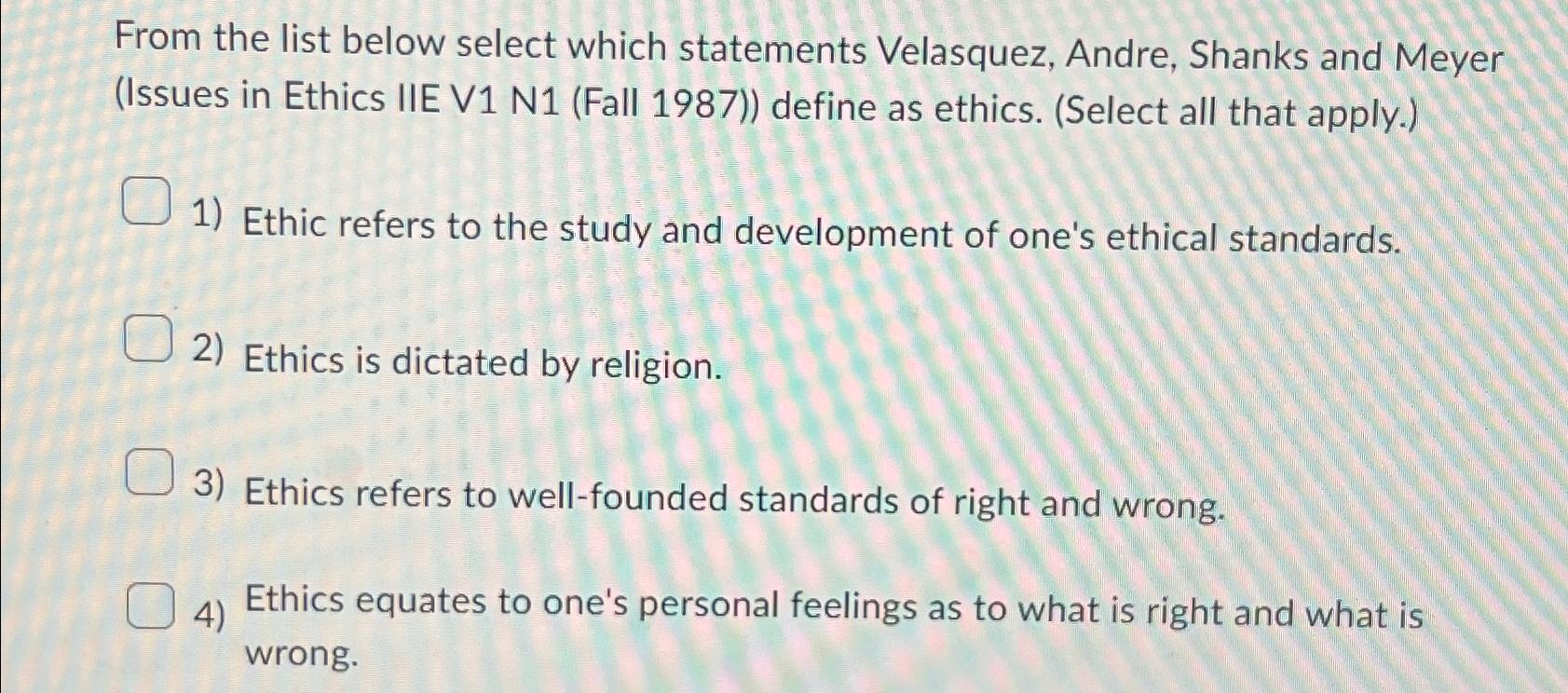  From the list below select which statements Velasquez, Andre, Shanks and