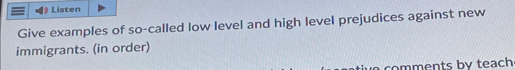  Give examples of so-called low level and high level prejudices against