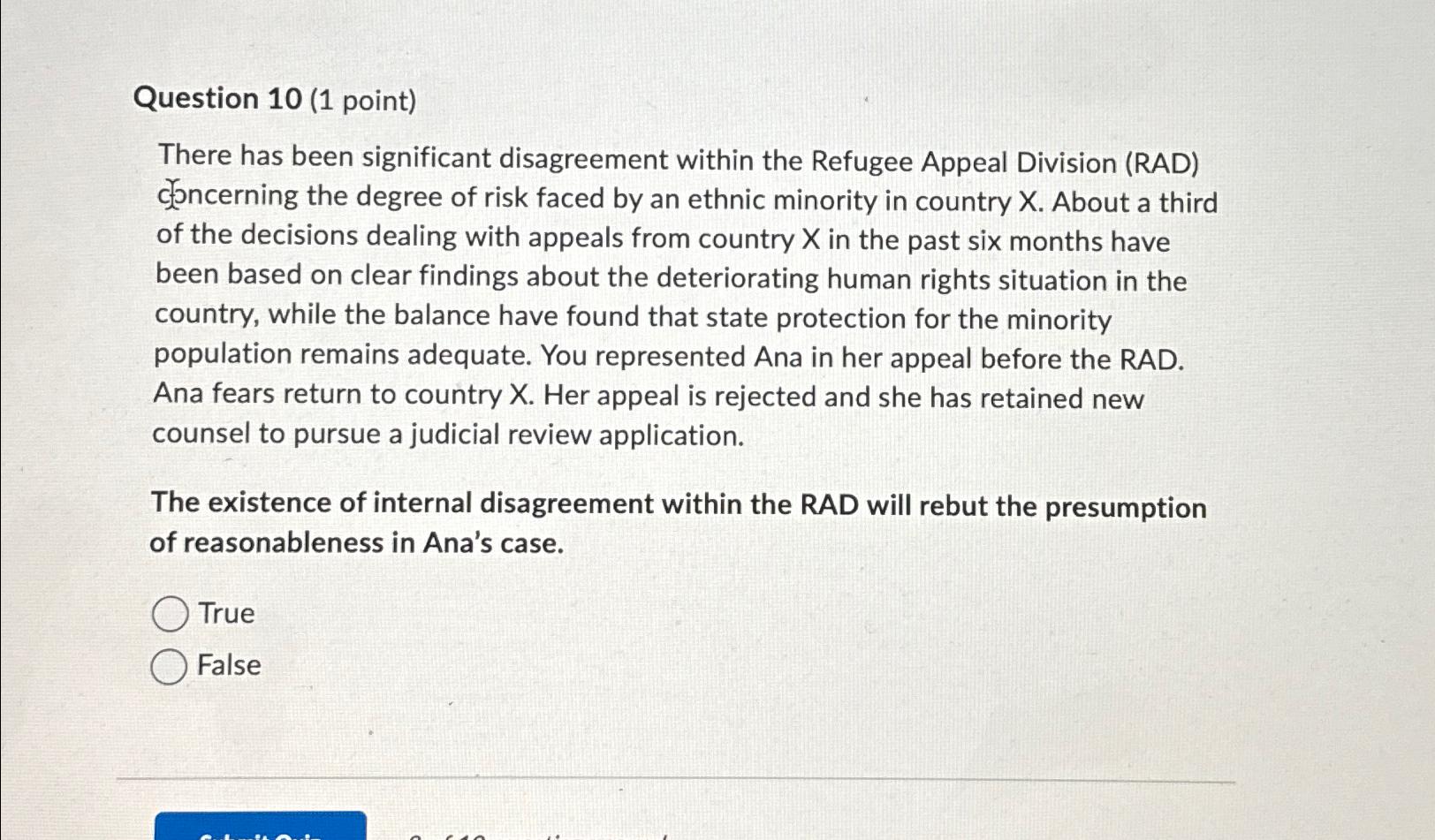  Question 10(1 point) There has been significant disagreement within the Refugee