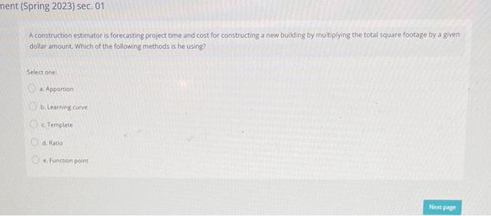  A construction estimator is forecasting project time and cost for constructing