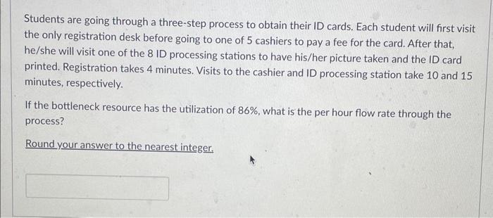  Students are going through a three-step process to obtain their ID