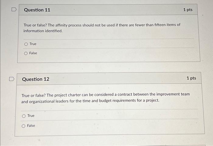  Question 11 True or false? The affinity process should not be