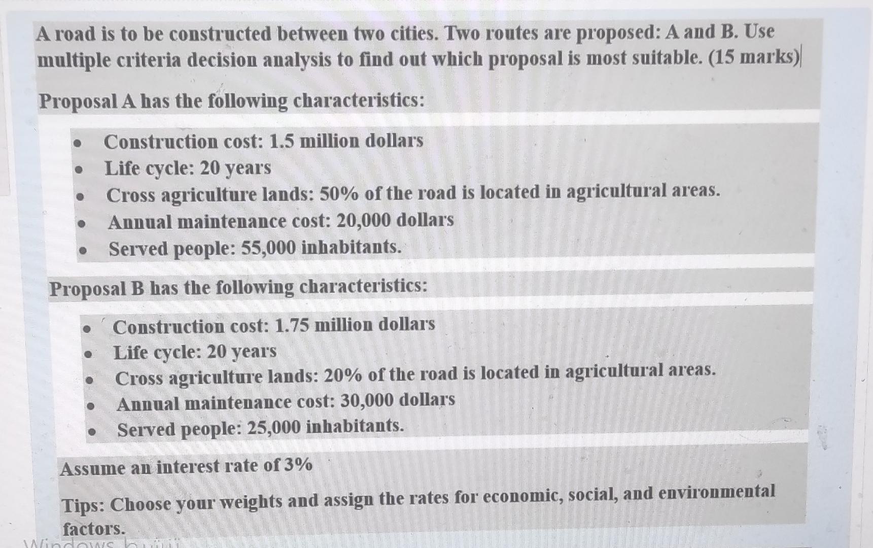  A road is to be constructed between two cities. Two routes