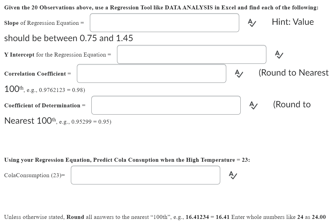a small mid-western town. Given the 20 Observations above, use a Regression