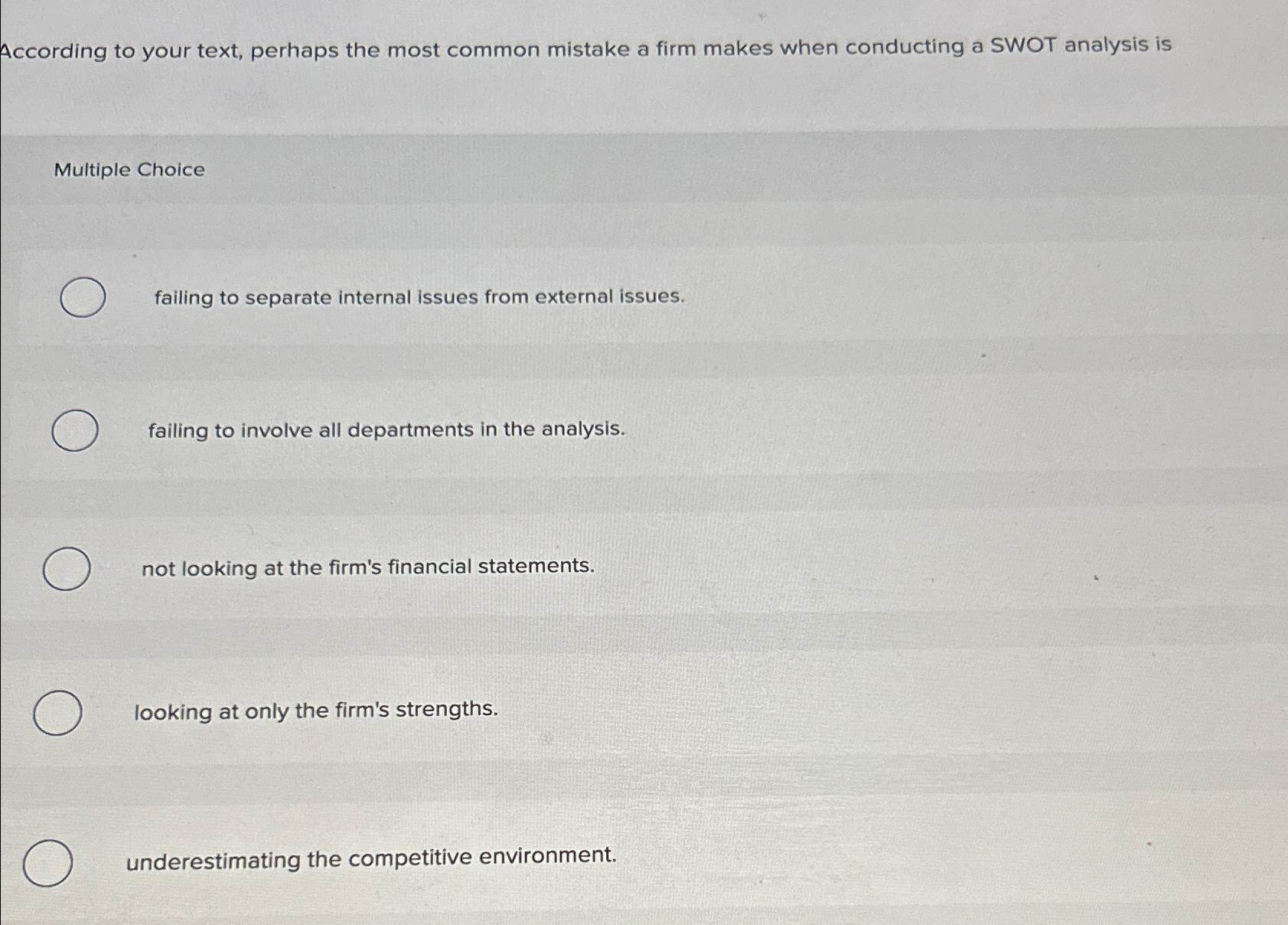  According to your text, perhaps the most common mistake a firm