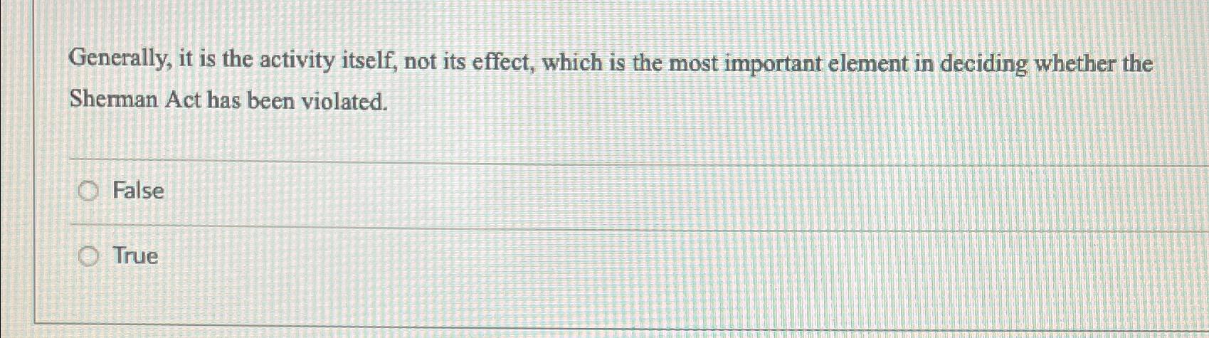  Generally, it is the activity itself, not its effect, which is