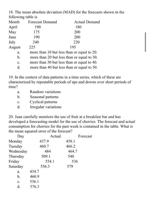  18. The mean absolute deviation (MAD) for the forecasts shown in