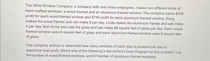 could you write out the answer. The Whitt Window Company, a company