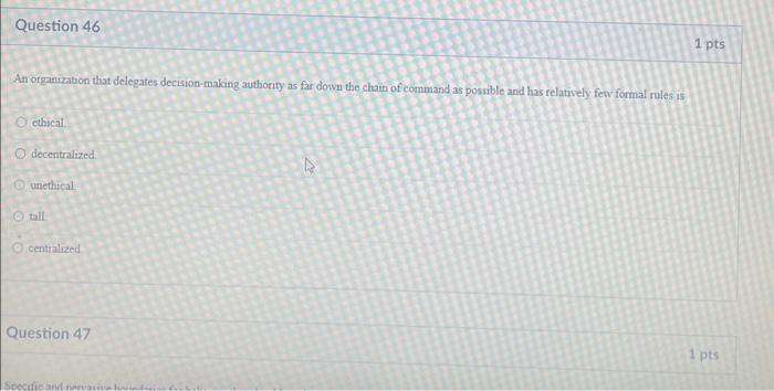 ethics urgent An organization that delegates decision-making authority as far down the