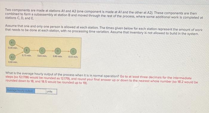 Two components are made at stations A1 and A2 (one component