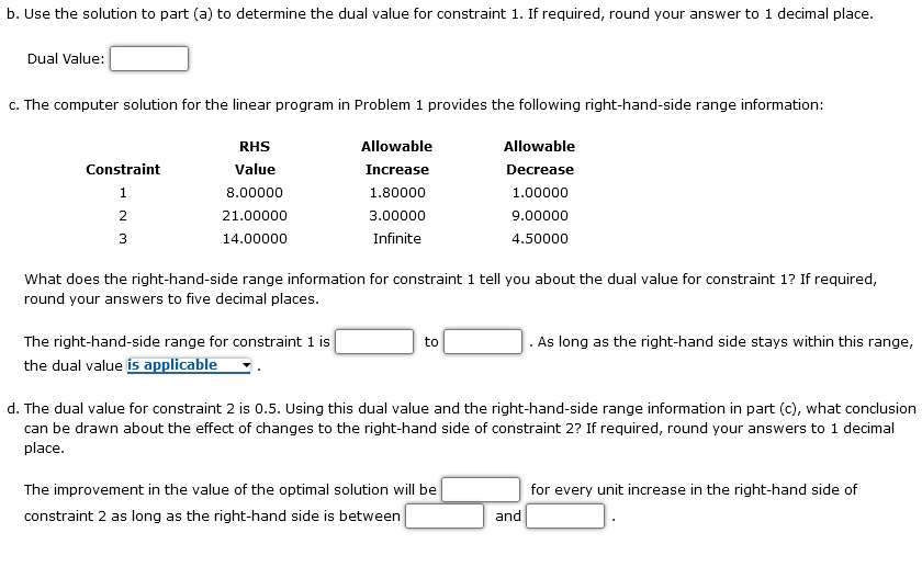 the constraint 1 is increased from 8 to 9 . The value