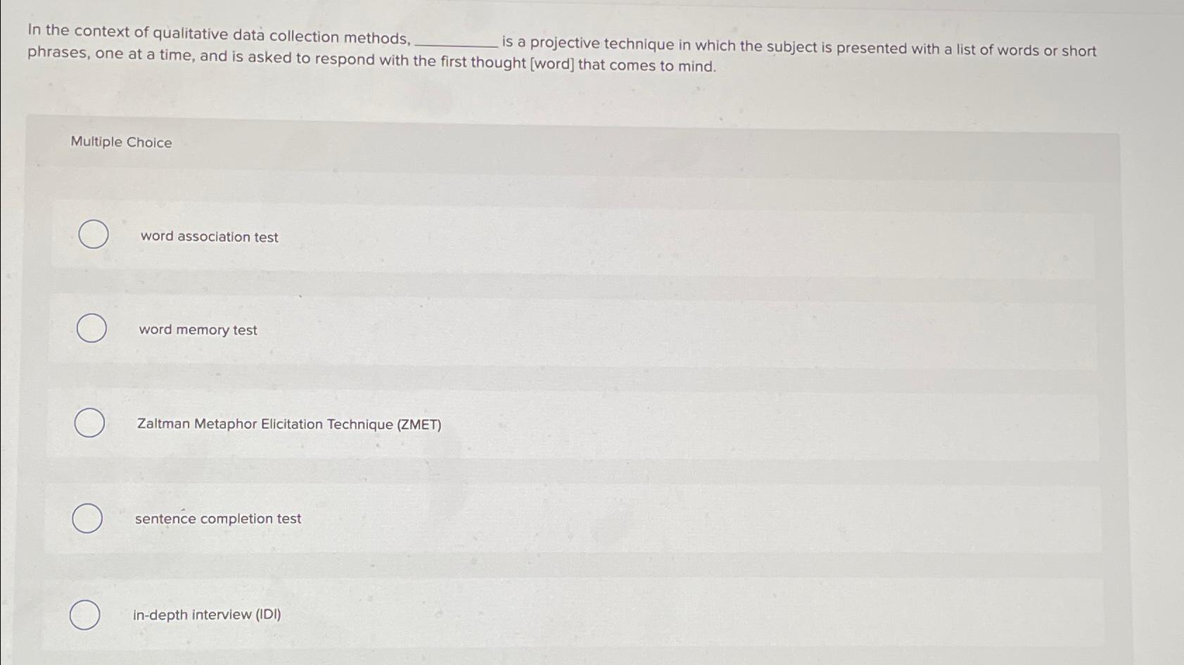  In the context of qualitative data collection methods is a projective
