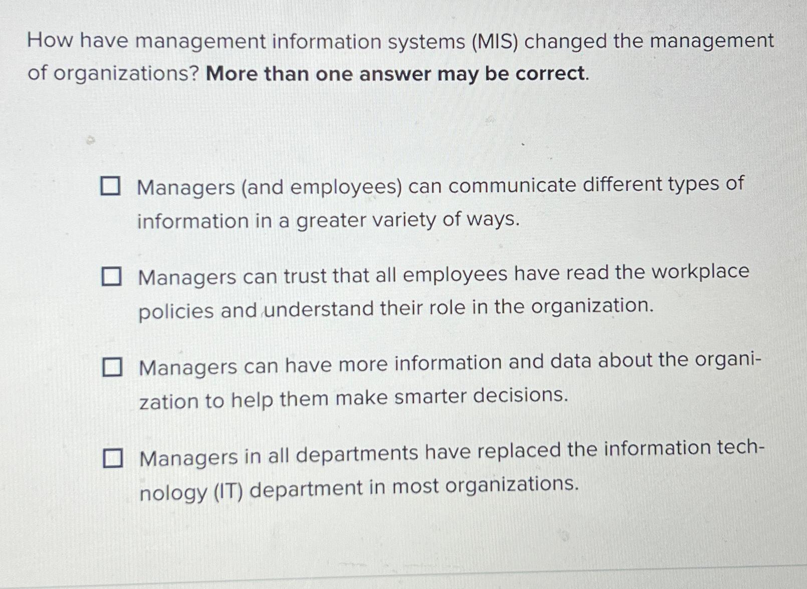  How have management information systems (MIS) changed the management of organizations?
