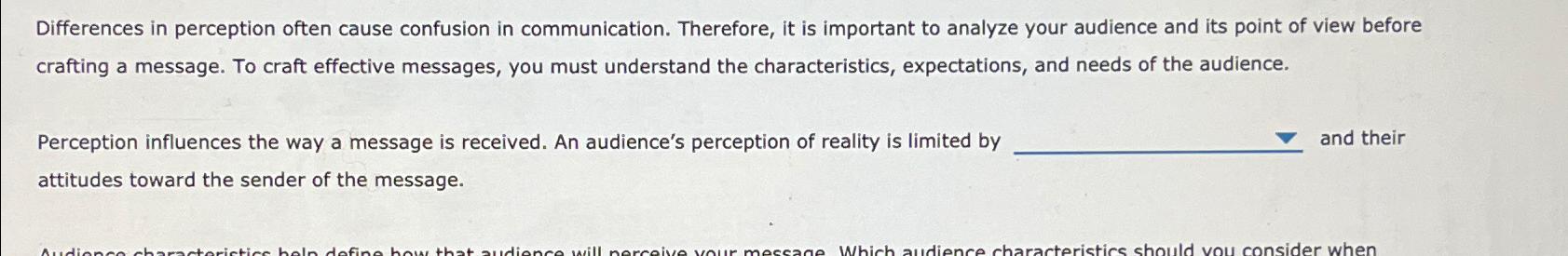  Differences in perception often cause confusion in communication. Therefore, it is