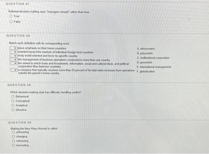  Rational decision making says "managers should" rather than how True False