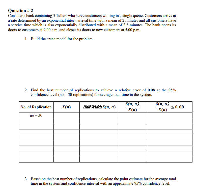  Question # 2 Consider a bank containing 5 Tellers who serve