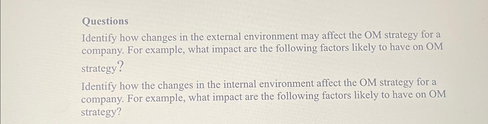  Questions Identify how changes in the external environment may affect the