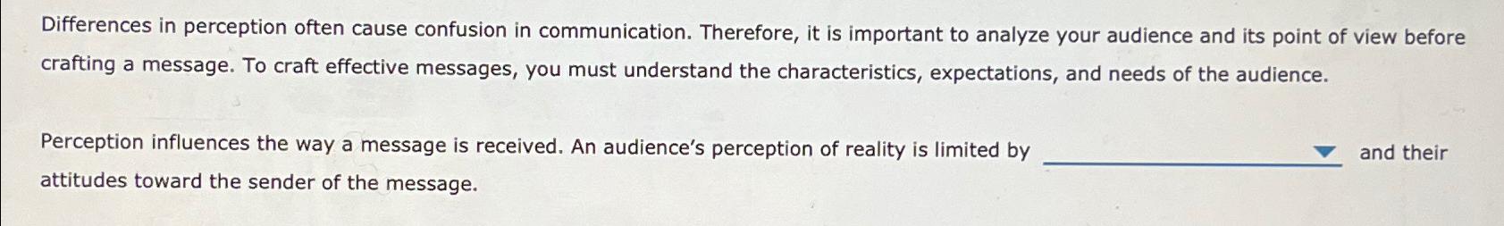  Differences in perception often cause confusion in communication. Therefore, it is