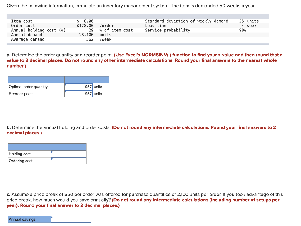  Given the following information, formulate an inventory management system. The item