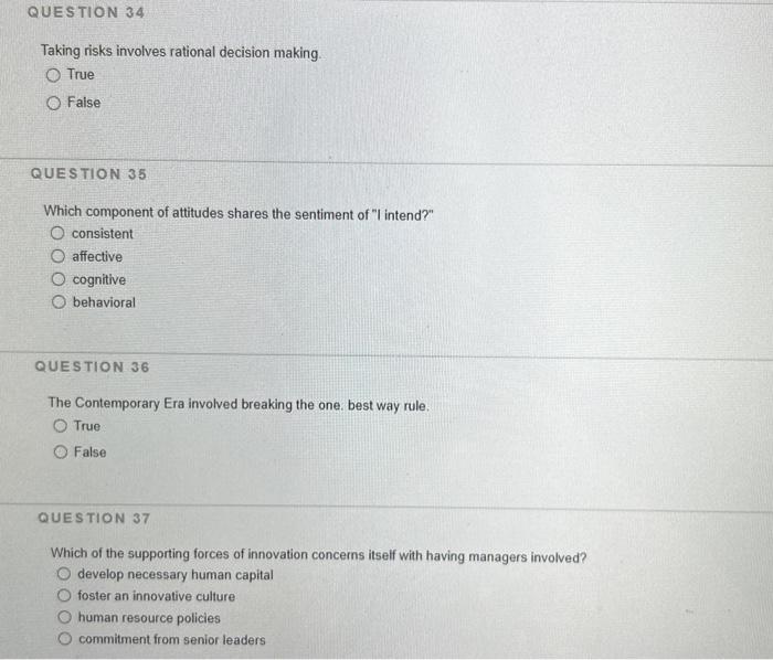  Taking risks involves rational decision making True False QUESTION 35 Which