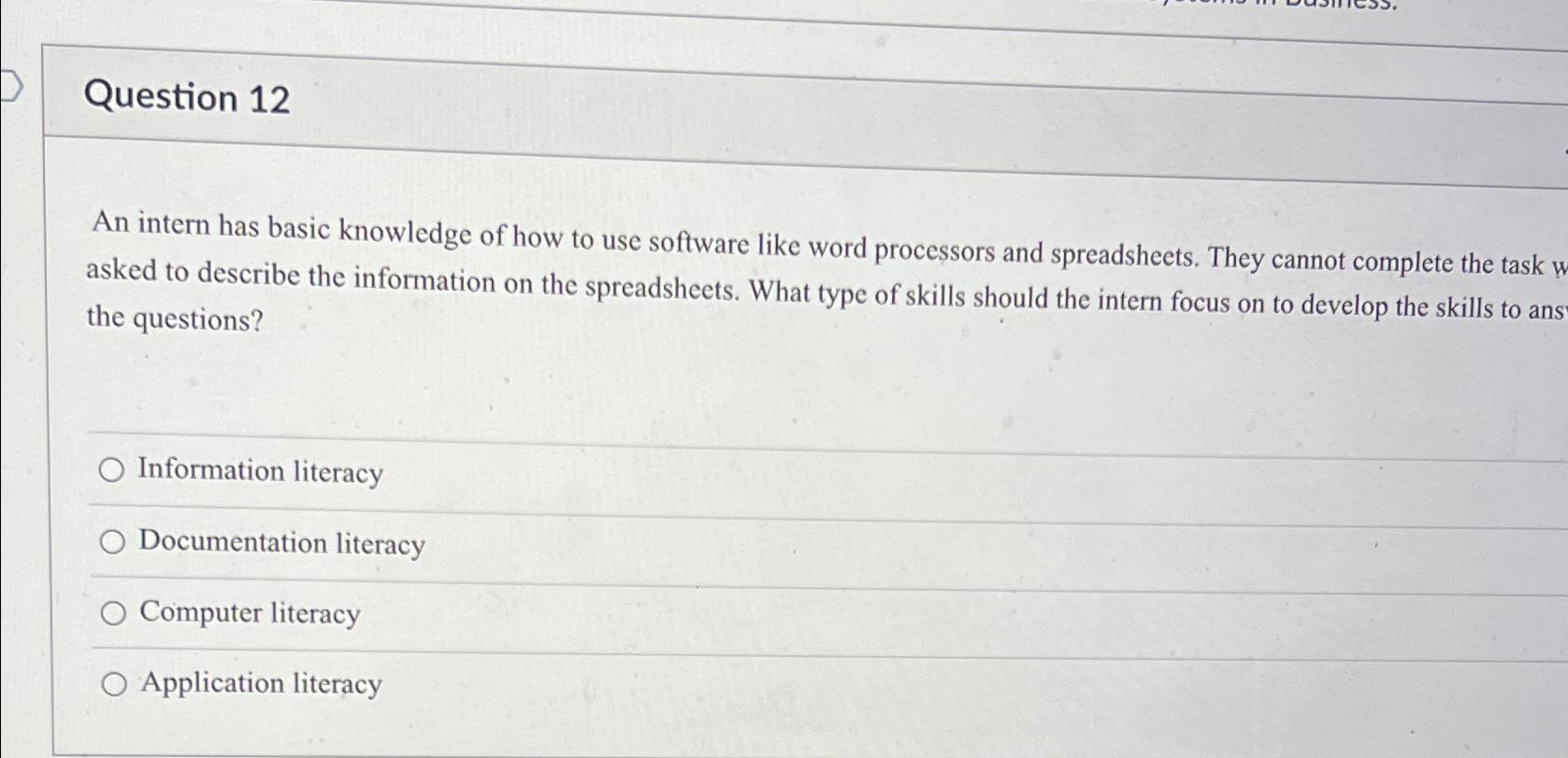  Question 12 An intern has basic knowledge of how to use