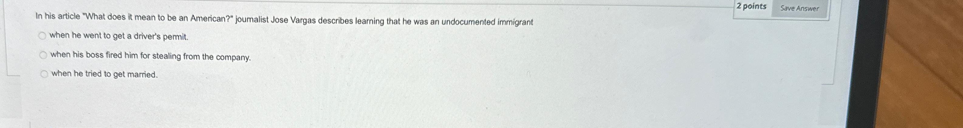  2 points In his article "What does it mean to be