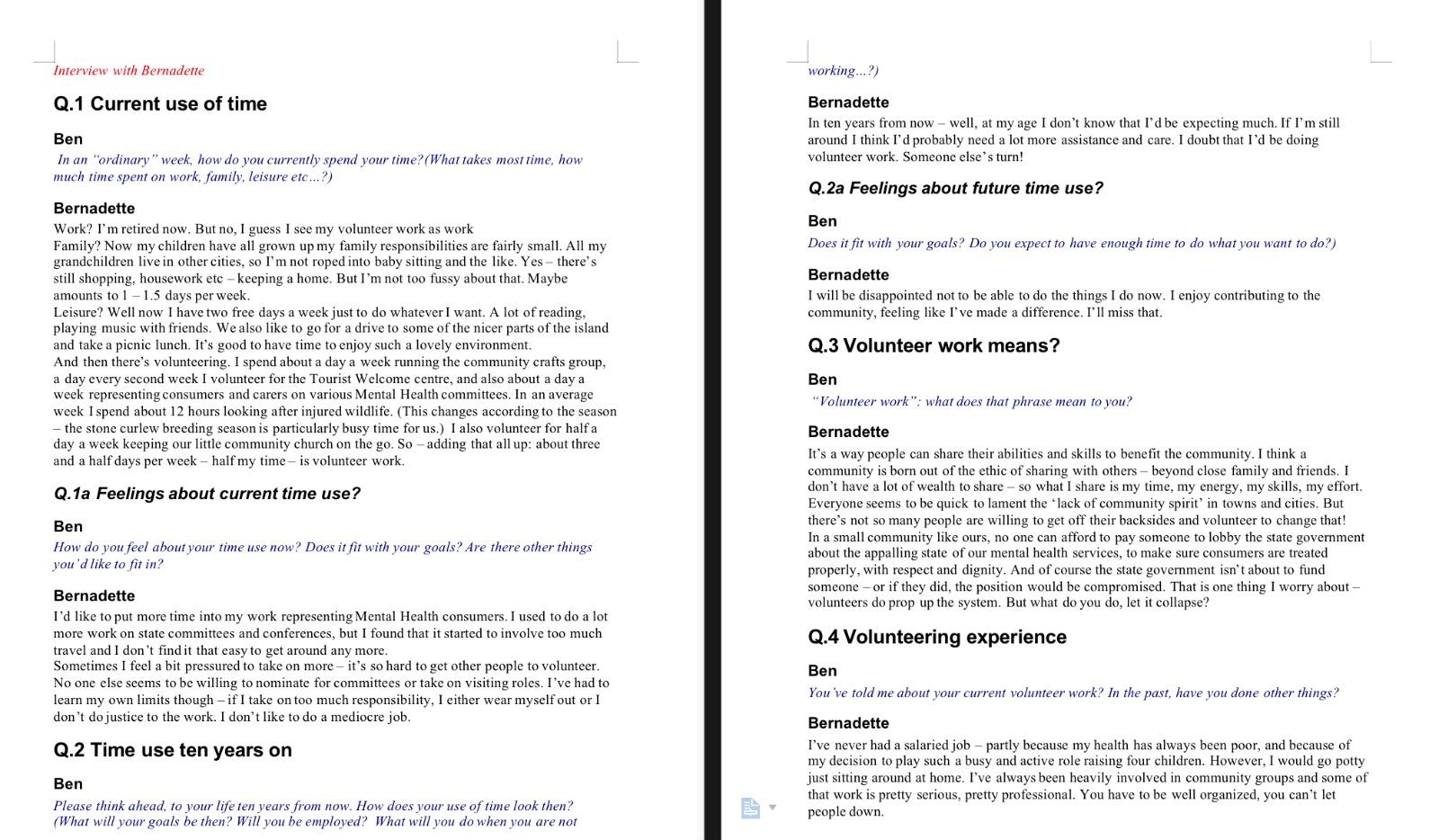 According to the interview above, explain Bernadette interview report on: Current use