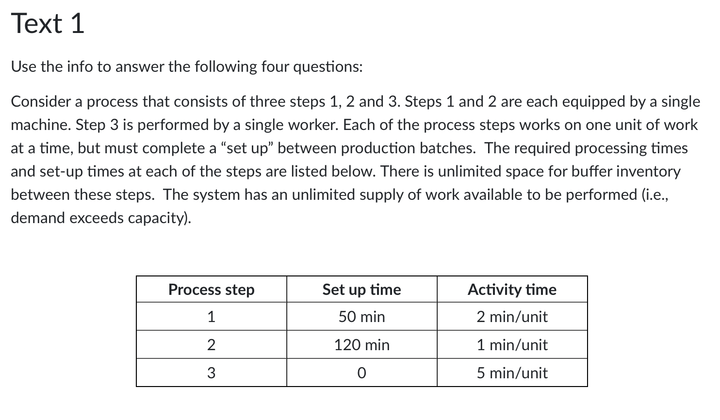 Assume that the process starts empty, that set-ups at steps B