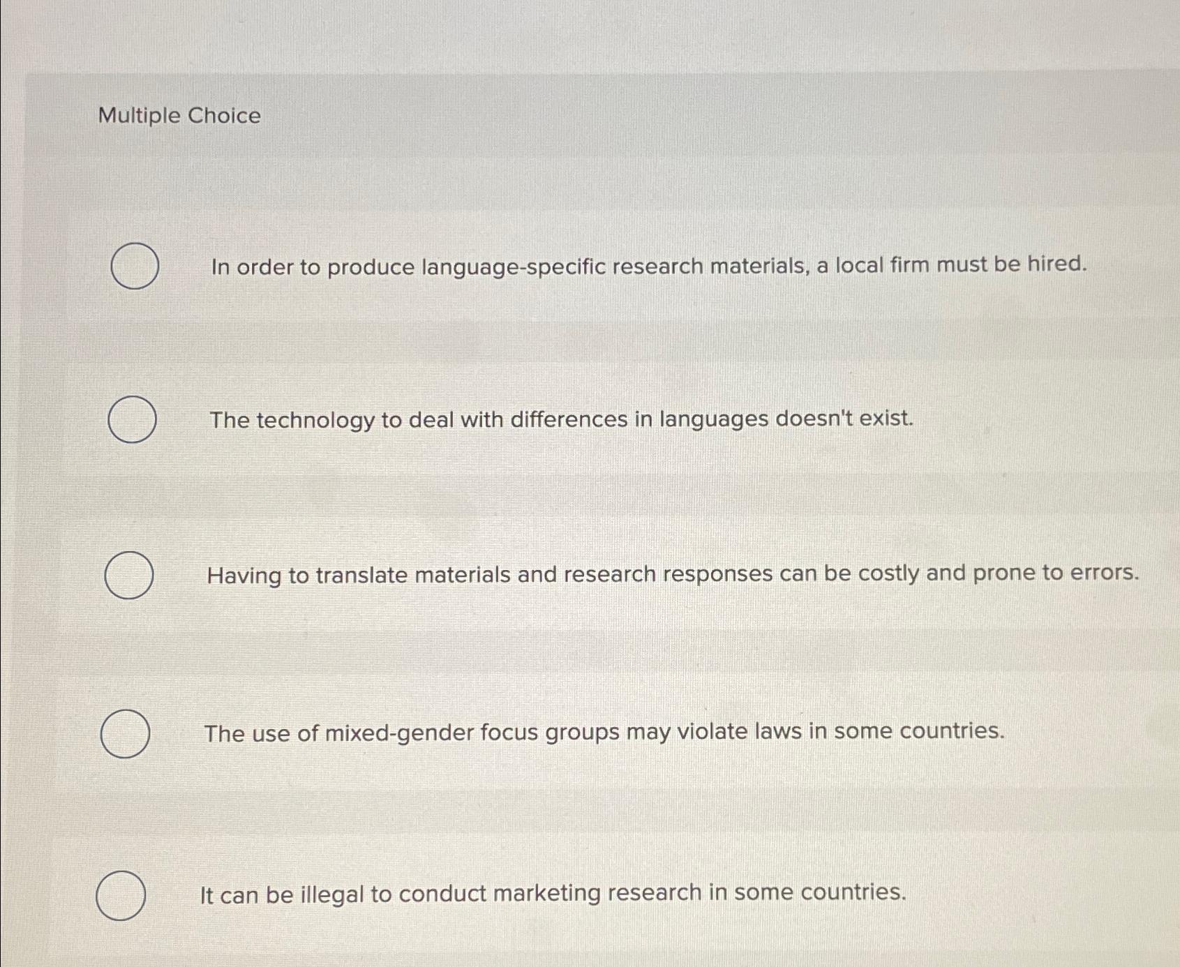 Multiple Choice In order to produce language-specific research materials, a local
