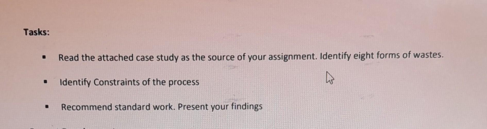  Tasks: - Read the attached case study as the source of