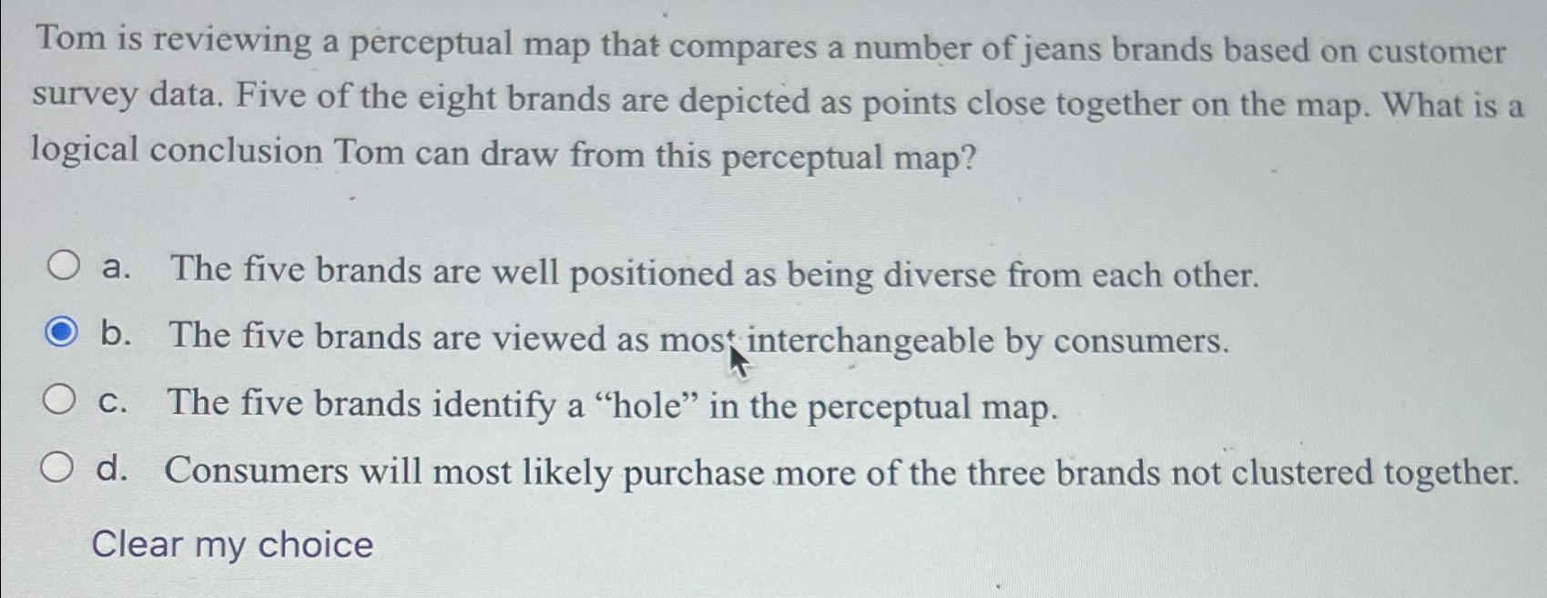  Tom is reviewing a perceptual map that compares a number of