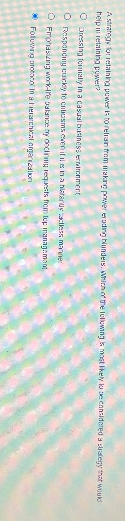  A strategy for retaining power is to refrain from making power-eroding