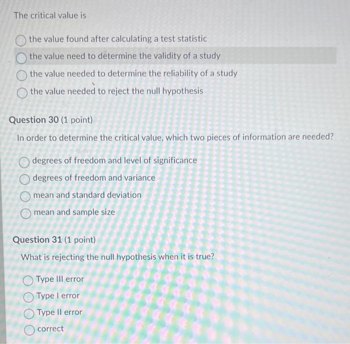  The critical value is the value found after calculating a test