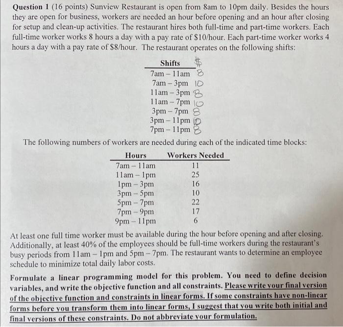  Question 1 ( 16 points) Sunview Restaurant is open from 8