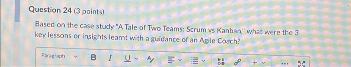  Question 24 (3 points) Based on the case study "A Tale