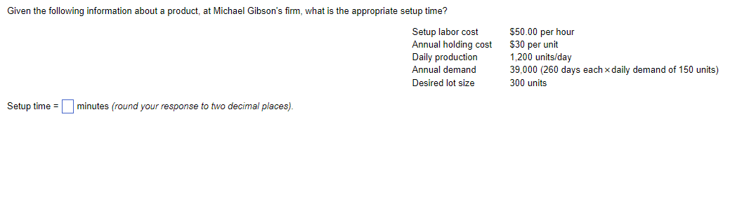  Setup time = minutes (round your response to two decimal places)