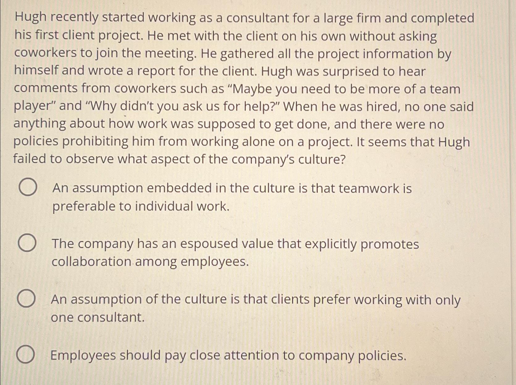  Hugh recently started working as a consultant for a large firm