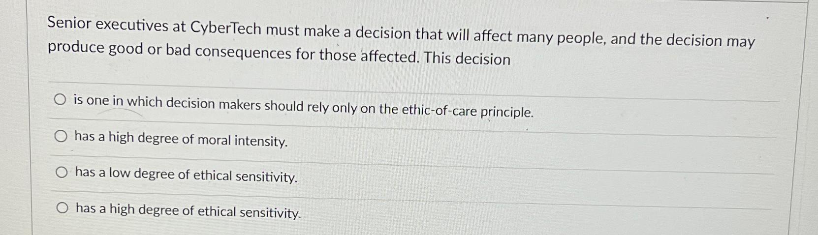  Senior executives at CyberTech must make a decision that will affect