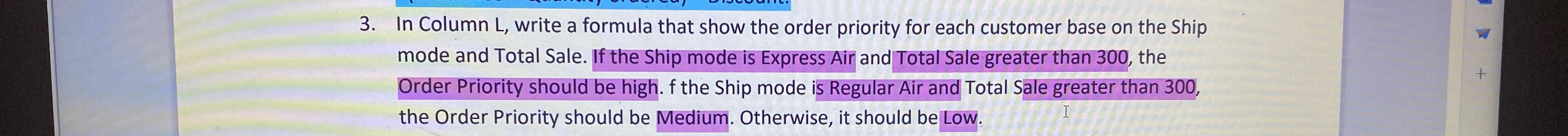  In Column L, write a formula that show the order priority
